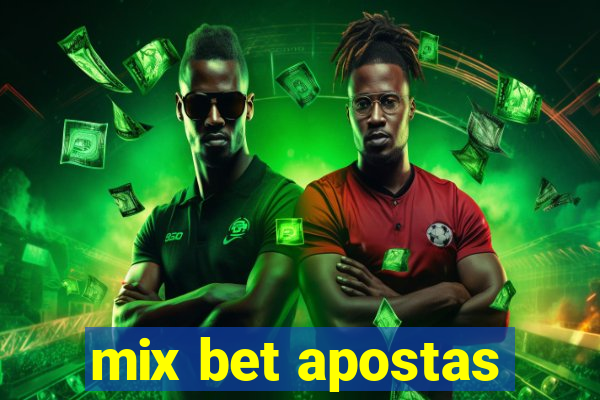 mix bet apostas